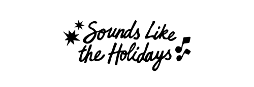 sound like the holidays